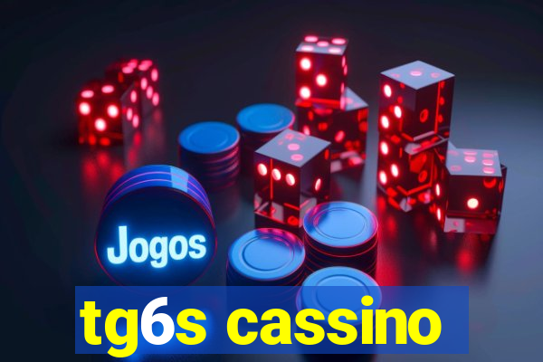 tg6s cassino